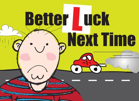 A landscape format naive cartoon styled illustration with message for not passing a driving lesson. Better Luck Next Time. Male character based.