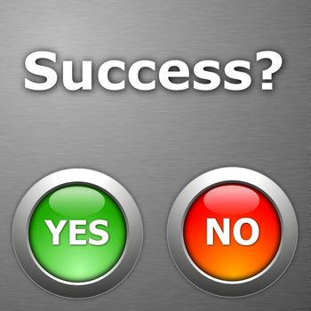 success and yes no botton on metal
