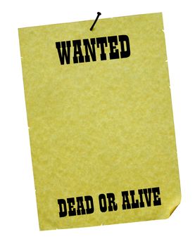 A Wanted Poster on yellowed parchment paper, curled up in one corner and stuck up with a rusted nail. Space for text or a picture in the centre of the poster. Clipping path included.