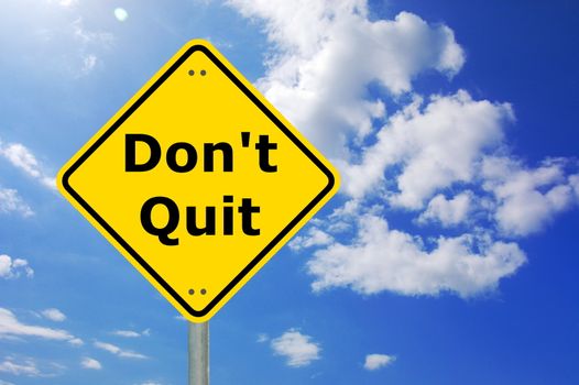 dont give up on yellow road sign for motivation