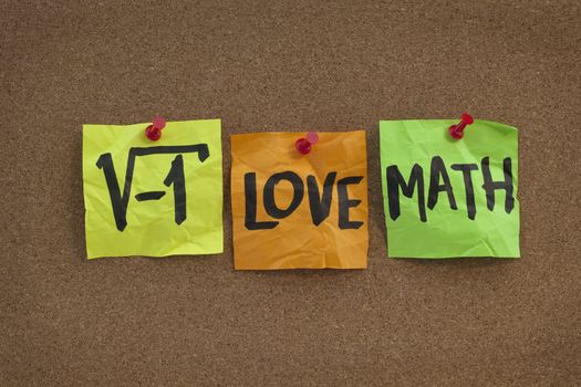 square root of negative number - I love math humorous concept, colorful sticky notes, handwriting on cork bulletin board