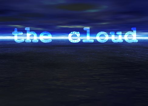 The Cloud Text on Stunning Blue Bright Ocean Sea Horizon at Night