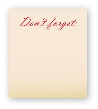 sheet with words "don`t forget" on top