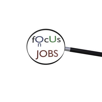 Magnifying glass on the message "Focus On Jobs".