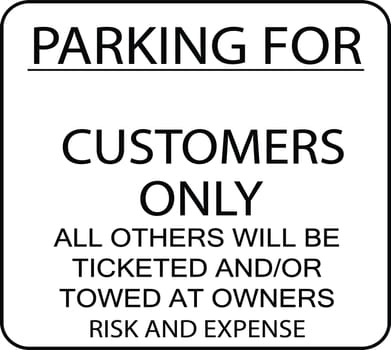 A parking for customers only sign. (Insert Your Business Name Under: "Parking for")