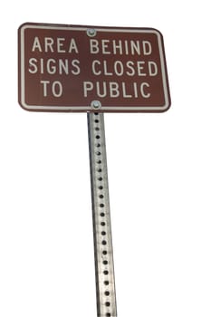 area behind signs closed to public - metal brown sign isolated on white with clipping path