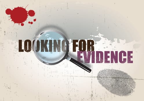 A crime themed background image with the text looking for evidence, set under a magnifying glass. A finger print and blood splatter are visible over a grunge style background.