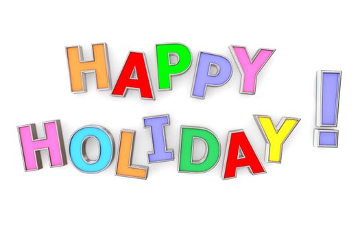 multicoloured letters Happy Holiday with chrome border on white background