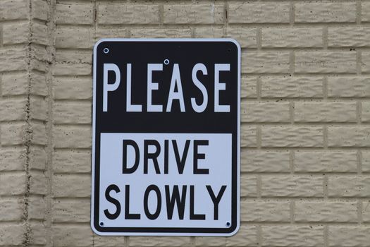 Drive slowly sign  close up.