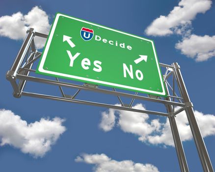 A green freeway sign with the words Decide - Yes or No