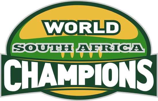 illustration of a rugby ball with words world champions south africa on isolated background
