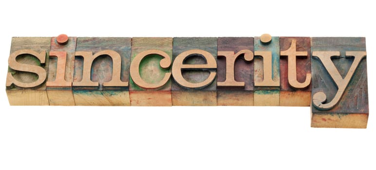 sincerity - isolated word in vintage wood letterpress printing blocks