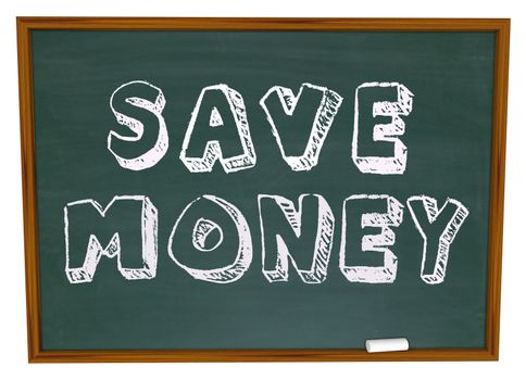 Save Money words on a chalkboard illustrating back to school savings or instructions on how to save on your education costs