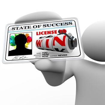 License to Win appears on this plastic laminated card as a person's access for opportunity in winning in life - business, gambling, sports or life in general