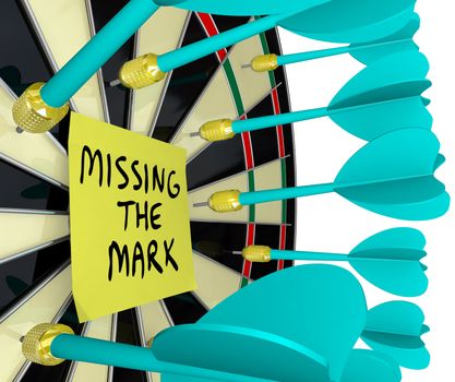 Many darts miss the center bulls-eye on a dart board which has a sticky note on it reading Missing the Mark, illustrating a failed and unsuccessful attempt to reach a goal or win a competition
