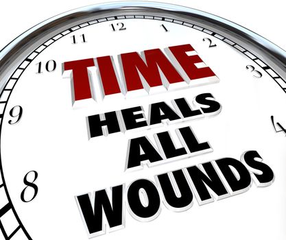 The saying Time Heals All Wounds on the face of a clock illustrating the forgiveness and resolved disputes that only the passing of time can bring about