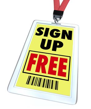 A badge and lanyard reading Sign Up Free, offering complimentary registration for a conference, convention or other special event