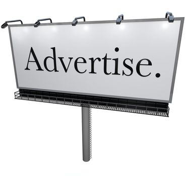 An outdoor billboard with the word Advertise on it, representing the power of advertising to communicate your business and attract more customers