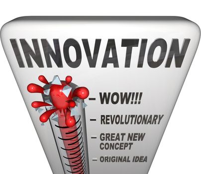 A thermometer measuring your innovation level as  you intent and innovate to create new solutions to problems or ways to complete tasks