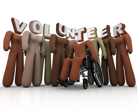 The word Volunteer above a group of people with different races and abilities, stressing the importance of volunteering your time for a worthy cause