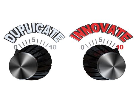 Two dials showing opposite approaches to creating a new product or solving a problem: you can either copy or duplicate an existing idea or innovate and create your own solution, process or device