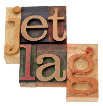 jet lag - isolated words in vintage wood letterpress printing blocks