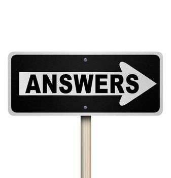 A road sign with the word Answers and an arrow pointing to the right, representing the location and directions of an answer to your burning and important question