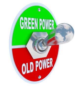 A metal toggle switch with plate reading Green Power and Old Power, flipped into the Earth friendly energy position, symbolizing the decision to be mindful of environmentally resposible fuel and energy solutions