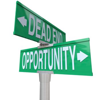 A green two-way street sign pointing to Dead End and Opportunity, symbolizing the choice between a path with no future and one with great potential for growth and success