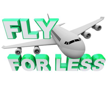 An airplane flying through the words Fly For Less, symbolizing saving money on booking air flight travel for vacation or business