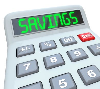 A plastic calculator displays the word Savings symbolizing a good deal or sale, or financial investing for the future