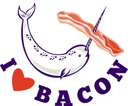 illustration of narwhal whale Monodon monoceros unicorn whale stringing bacon with tusk horn and words i love bacon