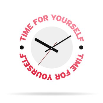 Clock with the words time for yourself on white background.