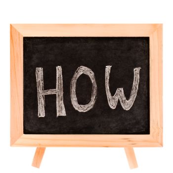 Single word of ��How�� write on blackboard.