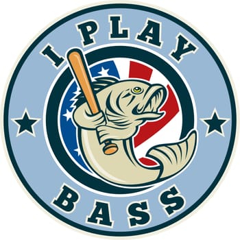  illustration of a cartoon Largemouth bass playing baseball with bat and american stars and stripes flag enclosed in circle with words "I play bass"