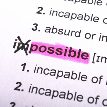 possible or impossible concept with word showing motivation opportunity or challenge concept