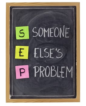 SEP (someone elses problem) acronym, customer service concept  - sticky notes and white chalk handwriting on blackboard