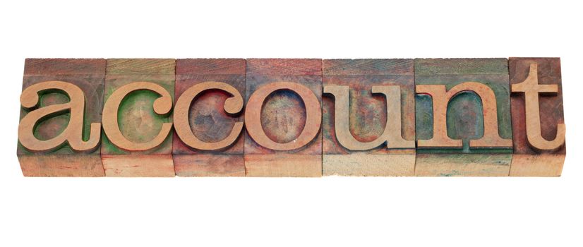 account - isolated word in vintage wood letterpress printing blocks, stained by color inks