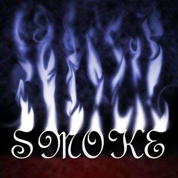 The word smoke billowing up in fumes of smoke