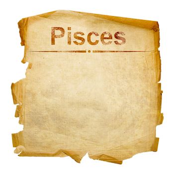 Pisces zodiac old, isolated on white background.