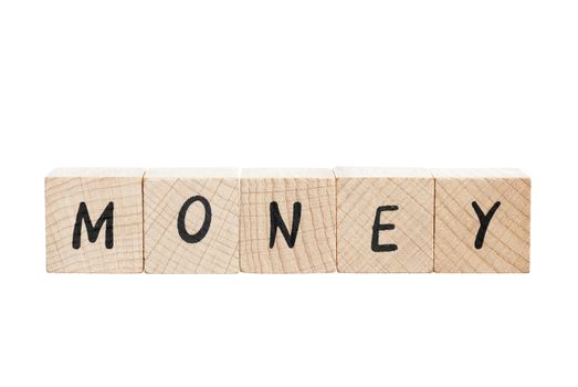 Money spelled out using wooden blocks. White background.