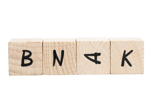 Bank misspelled with wooden blocks. White background.