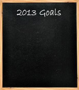 2013 goals written on a black board 