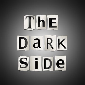 Illustration depicting cutout printed letters arranged to form the words the dark side.