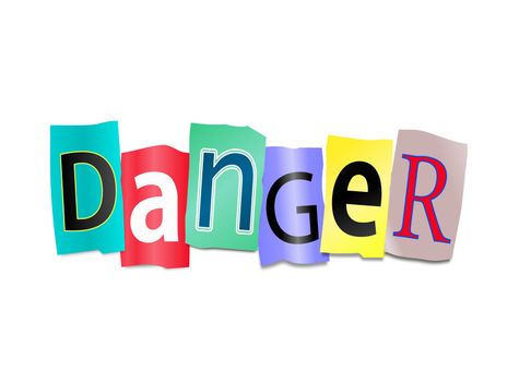 Illustration depicting cutout printed letters arranged to form the word danger.