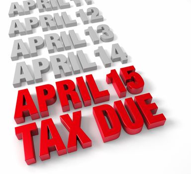 Row of days in April in muted gray leading up to "April 15" and "TAX DUE" in shiny red.  Isolated on white.