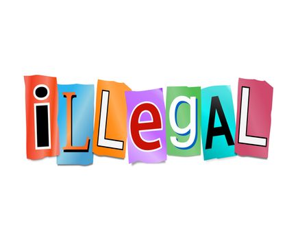 Illustration depicting cutout printed letters arranged to form the word illegal.
