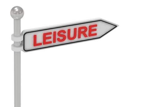 LEISURE arrow sign with letters on isolated white background