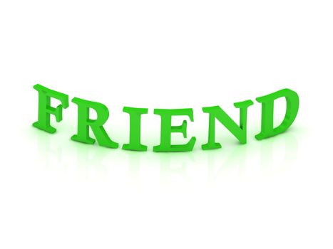 FRIEND sign with green word on isolated white background
