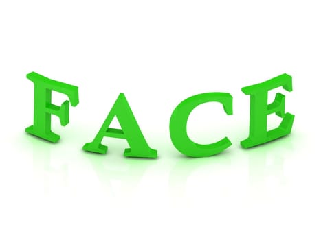 FACE sign with green letters on isolated white background